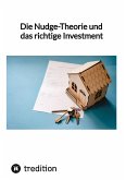 Die Nudge-Theorie und das richtige Investment