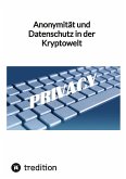 Anonymität und Datenschutz in der Kryptowelt