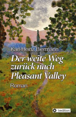 Der weite Weg zurück nach Pleasant Valley - Biermann, Karl-Heinz