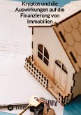 Kryptos und die Auswirkungen auf die Finanzierung von Immobilien