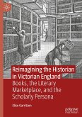 Reimagining the Historian in Victorian England