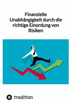 Finanzielle Unabhängigkeit durch die richtige Einordung von Risiken - Moritz