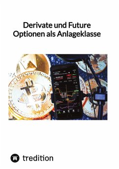 Derivate und Future Optionen als Anlageklasse - Moritz