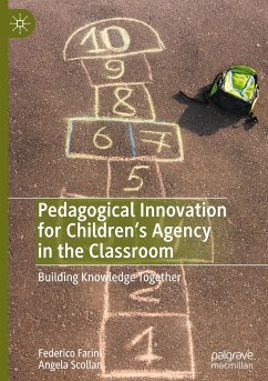Pedagogical Innovation for Children's Agency in the Classroom - Farini, Federico;Scollan, Angela