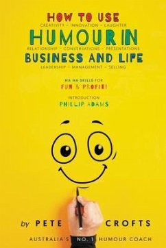 How to Use Humour in Business and Life (eBook, ePUB) - Crofts, Pete