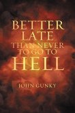 Better Late than Never to Go to Hell (eBook, ePUB)