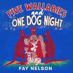 Five Wallabies and One Dog Night (eBook, ePUB)