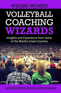 Volleyball Coaching Wizards - Wizard Women (eBook, ePUB) - Forman, John
