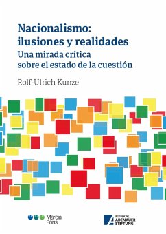 Nacionalismo: ilusiones y realidades (eBook, PDF) - Kunze, Rolf-Ulrich