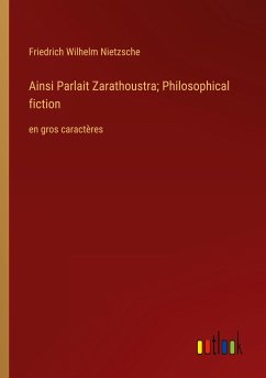 Ainsi Parlait Zarathoustra; Philosophical fiction