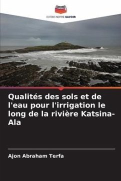 Qualités des sols et de l'eau pour l'irrigation le long de la rivière Katsina-Ala - Abraham Terfa, Ajon