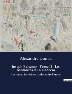 Joseph Balsamo - Tome II - Les Mémoires d'un médecin - Dumas, Alexandre