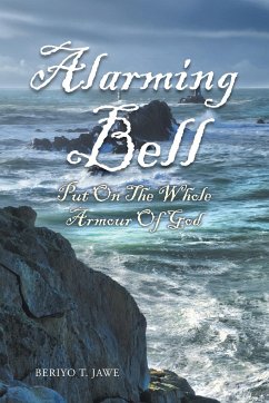 Alarming Bell Put On The Whole Armour Of God - Jawe, Beriyo T.