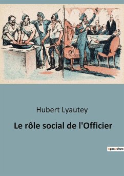 Le rôle social de l'Officier - Lyautey, Hubert