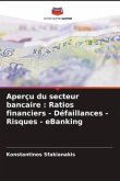 Aperçu du secteur bancaire : Ratios financiers - Défaillances - Risques - eBanking