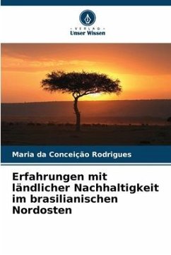 Erfahrungen mit ländlicher Nachhaltigkeit im brasilianischen Nordosten - Rodrigues, Maria da Conceição
