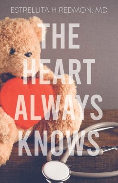 The Heart Always Knows - Redmon, MD Estrellita H.