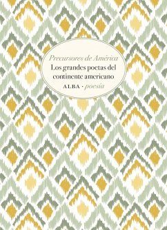 Precursores de América : los grandes poetas del continente americano