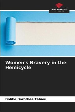 Women's Bravery in the Hemicycle - Tabiou, Dolibe Dorothée