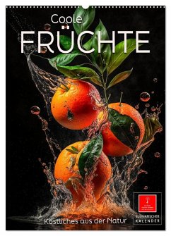 Coole Früchte (Wandkalender 2024 DIN A2 hoch), CALVENDO Monatskalender - Roder, Peter