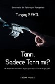 Tanrı, Sadece Tanrı mı? (eBook, ePUB)