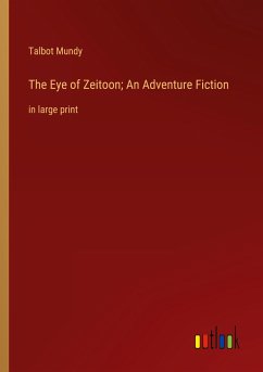 The Eye of Zeitoon; An Adventure Fiction