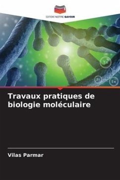 Travaux pratiques de biologie moléculaire - Parmar, Vilas