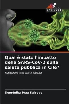 Qual è stato l'impatto della SARS-CoV-2 sulla salute pubblica in Cile? - Díaz-Salcedo, Doménika