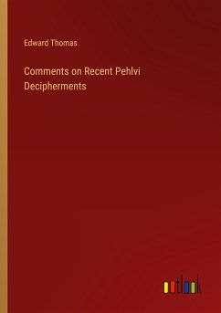 Comments on Recent Pehlvi Decipherments - Thomas, Edward