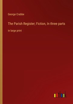 The Parish Register; Fiction, In three parts