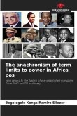 The anachronism of term limits to power in Africa pos