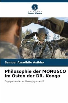 Philosophie der MONUSCO im Osten der DR. Kongo - Awadhifo Ayibho, Samuel