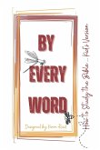 By Every Word - How to Study the Bible - Kid's Version