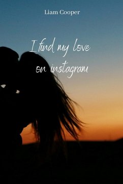 i find my love on instagram - Cooper, Liam