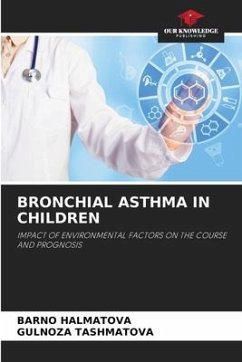 BRONCHIAL ASTHMA IN CHILDREN - Halmatova, Barno;TAShMATOVA, GULNOZA