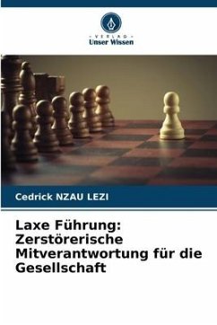 Cover Laxe Führung: Zerstörerische Mitverantwortung für die Gesellschaft