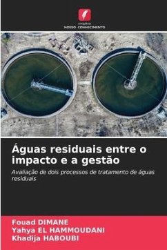 Águas residuais entre o impacto e a gestão - Dimane, Fouad;El Hammoudani, Yahya;HABOUBI, Khadija