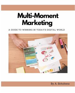 Multi-Moment Marketing - Scholtens, A.