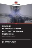 MALADIES NEUROMUSCULAIRES AFFECTANT LA RÉGION OROFACIALE