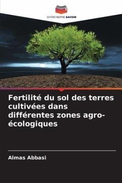 Fertilité du sol des terres cultivées dans différentes zones agro-écologiques - Abbasi, Almas