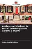 Analyse sociologique du travail domestique des enfants à Quetta