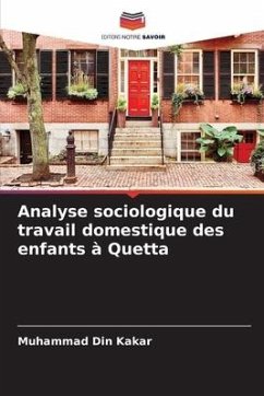 Analyse sociologique du travail domestique des enfants à Quetta - Din Kakar, Muhammad