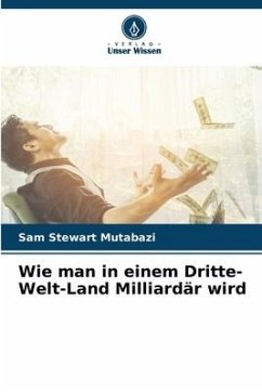 Cover Wie man in einem Dritte-Welt-Land Milliardär wird