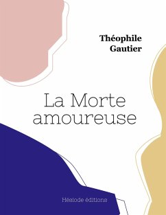 La Morte amoureuse - Gautier, Théophile