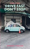 Drive Fast Don't Stop - Book 15