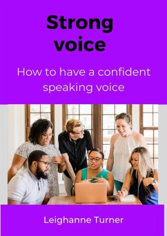 Cover How To Have A Strong & Confident Speaking Voice (eBook, ePUB)