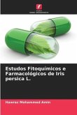 Estudos Fitoquímicos e Farmacológicos de Iris persica L.