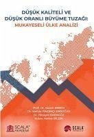 Düsük Kaliteli Ve Düsük Oranli Büyüme Tuzagi - Ekren, Nazim; Findikci Erdogan, Mefule; Karagöz, Hüseyin; Bildik, Hatice