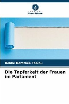 Die Tapferkeit der Frauen im Parlament - Tabiou, Dolibe Dorothée