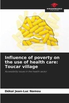 Influence of poverty on the use of health care: Toucar village - Namou, Dékaï Jean-Luc